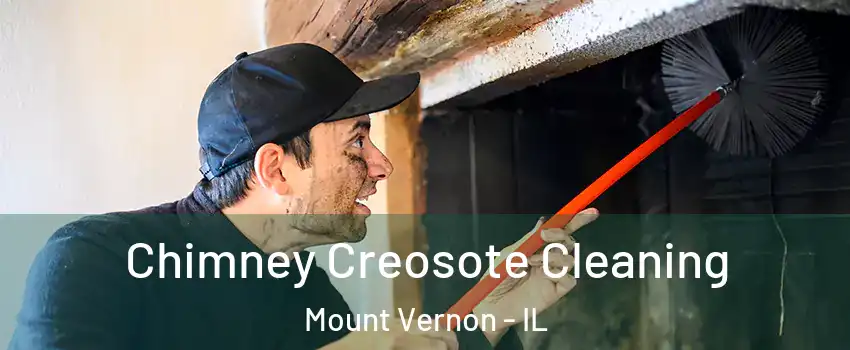  Chimney Creosote Cleaning Mount Vernon - IL