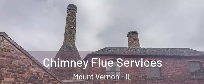  Chimney Flue Services Mount Vernon - IL