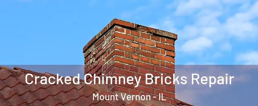  Cracked Chimney Bricks Repair Mount Vernon - IL