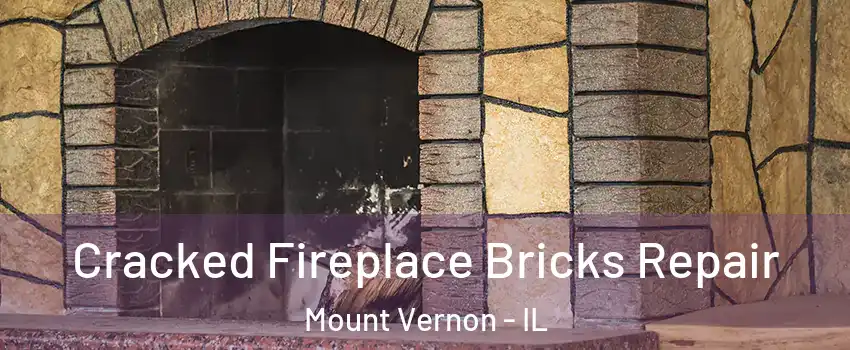  Cracked Fireplace Bricks Repair Mount Vernon - IL