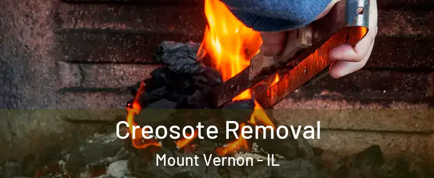  Creosote Removal Mount Vernon - IL