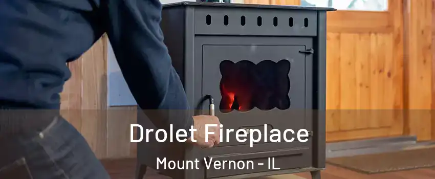  Drolet Fireplace Mount Vernon - IL