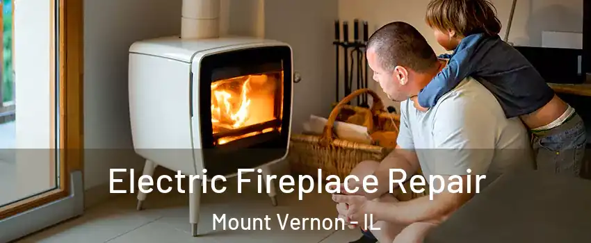  Electric Fireplace Repair Mount Vernon - IL
