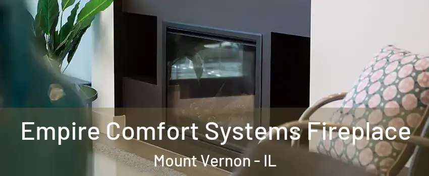  Empire Comfort Systems Fireplace Mount Vernon - IL