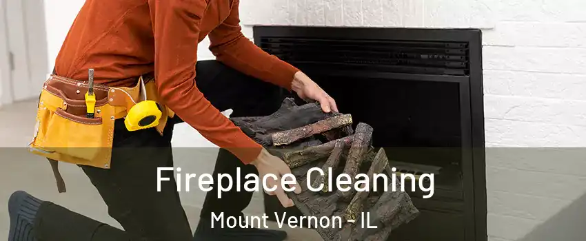  Fireplace Cleaning Mount Vernon - IL