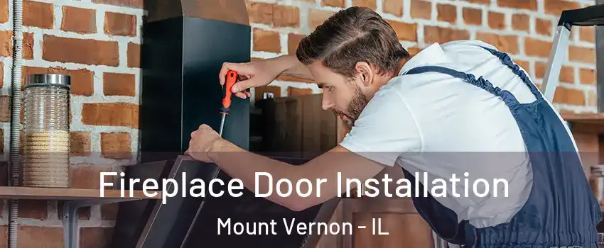  Fireplace Door Installation Mount Vernon - IL