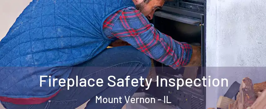  Fireplace Safety Inspection Mount Vernon - IL