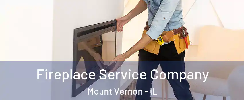 Fireplace Service Company Mount Vernon - IL