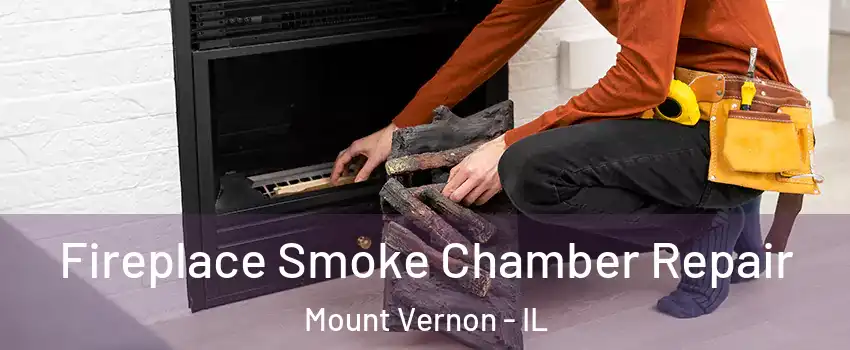  Fireplace Smoke Chamber Repair Mount Vernon - IL