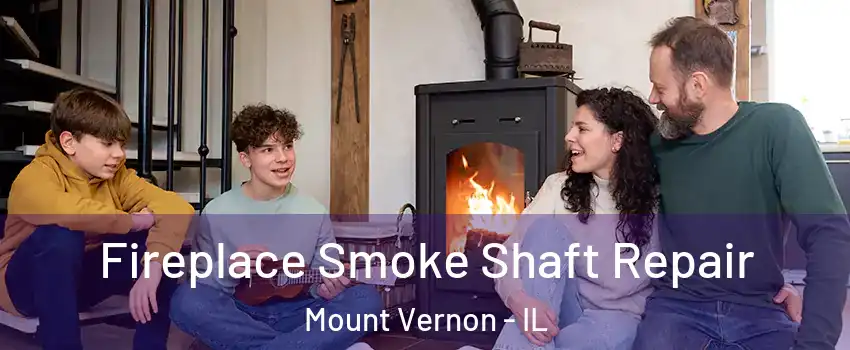  Fireplace Smoke Shaft Repair Mount Vernon - IL