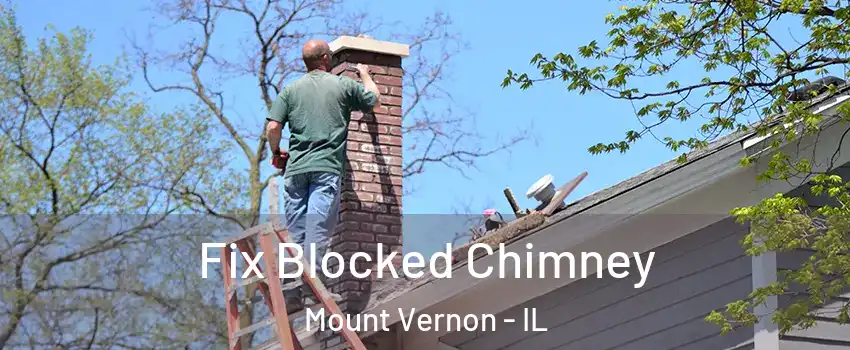  Fix Blocked Chimney Mount Vernon - IL