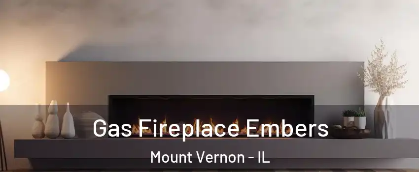  Gas Fireplace Embers Mount Vernon - IL