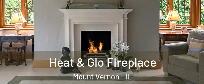  Heat & Glo Fireplace Mount Vernon - IL