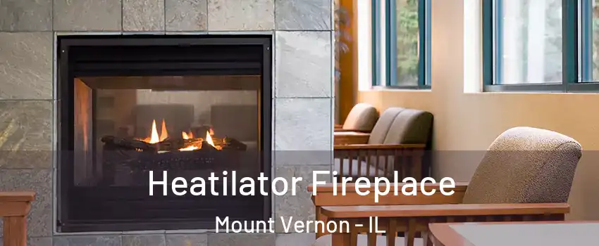  Heatilator Fireplace Mount Vernon - IL