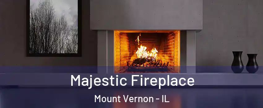  Majestic Fireplace Mount Vernon - IL