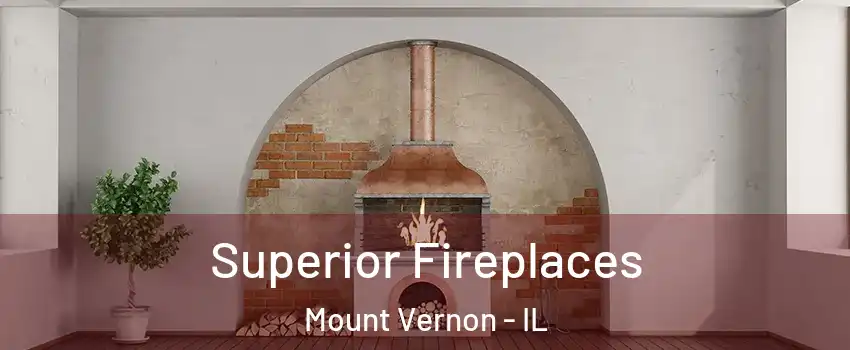  Superior Fireplaces Mount Vernon - IL