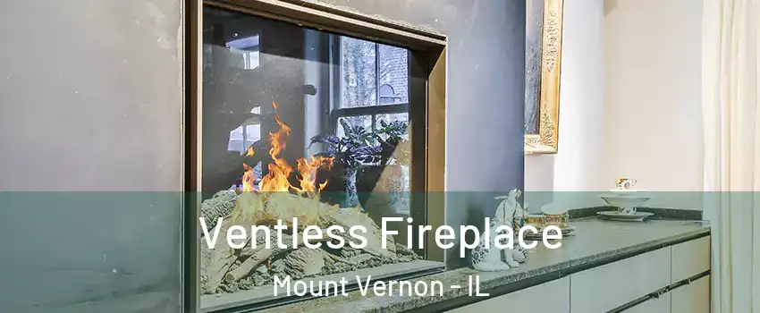  Ventless Fireplace Mount Vernon - IL
