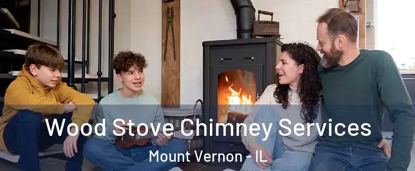  Wood Stove Chimney Services Mount Vernon - IL
