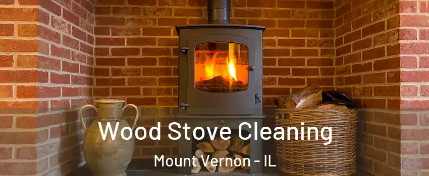  Wood Stove Cleaning Mount Vernon - IL